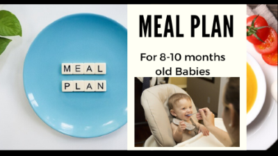 Meal Plan for 8-10 months old babies