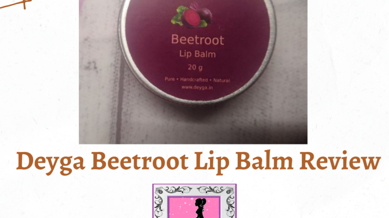Deyga Beetroot Lip Balm, a must try: My Honest Review